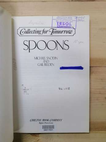 Ложки - Collecting for Tomorrow: Spoons - Gail Belden; Michael Snodin 1976