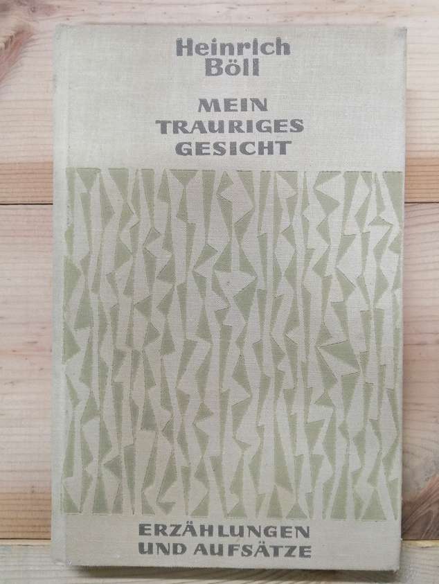 Mein trauriges gesicht - Heinrich Böll 1968