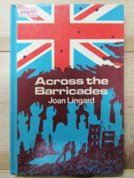 Across The Barricades - Joan Lingard 1975